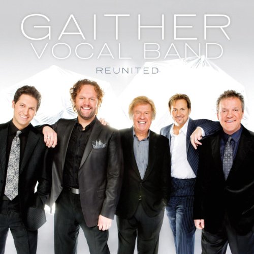 GAITHER VOCAL BAND - REUNITED