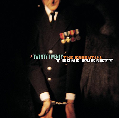 BURNETT, T-BONE - TWENTY-TWENTY: ESSENTIAL