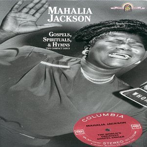 JACKSON, MAHALIA - GOSPELS SPIRITUALS & HYMNS