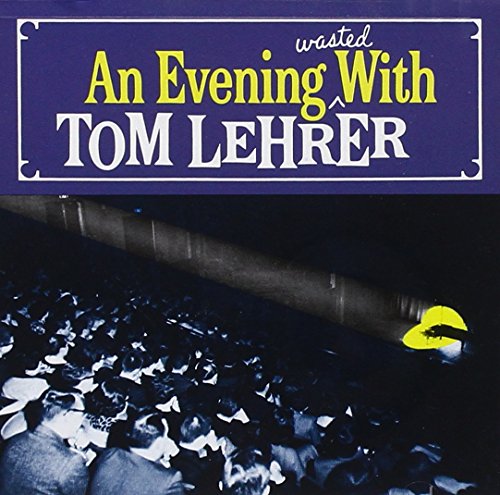 LEHRER, TOM - AN EVENING WASTED