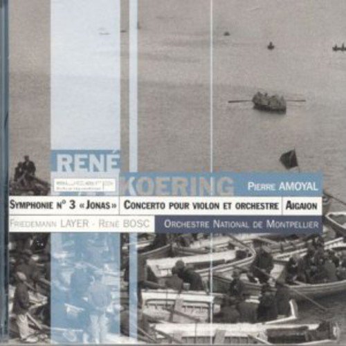 KOERING, RENE - SYMPHONIE NO 3, JONAS: AIGAION