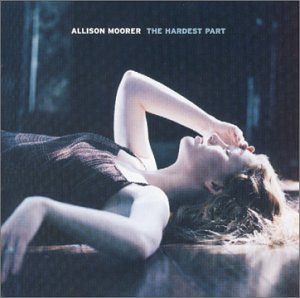 MOORER, ALLISON - HARDEST PART