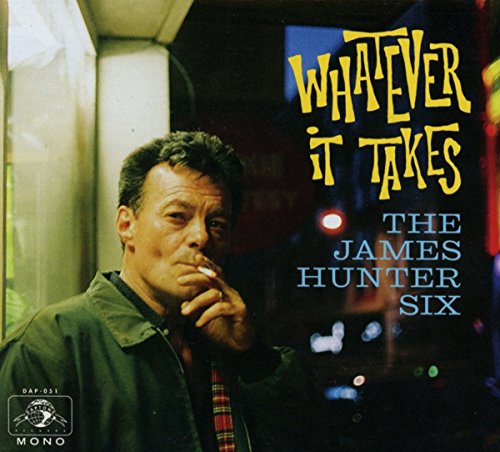 JAMES HUNTER SIX - WHATEVER IT TAKES (CD)