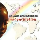 SOUNDS OF BLACKNESS - RECONCILIATION