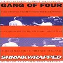 GANG OF FOUR - SHRINKWRAPPED