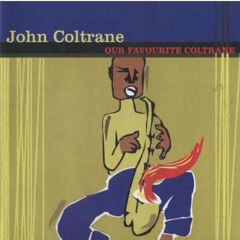 COLTRANE, JOHN  - OUR FAVOURITE COLTRANE