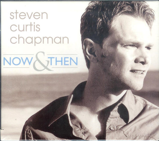 CHAPMAN, STEVEN CURTIS  - NOW & THEN (2CDS)