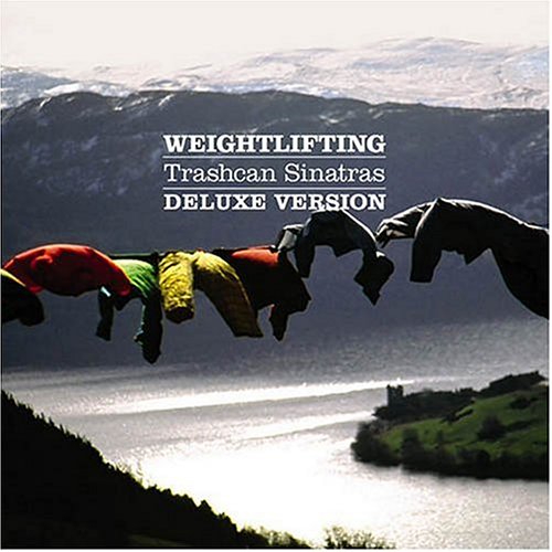 TRASHCAN SINATRAS - WEIGHTLIFTING (DELUXE EDITION)