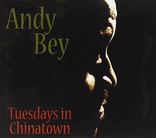 BEY, ANDY - TUESDAYS IN CHINATOWN