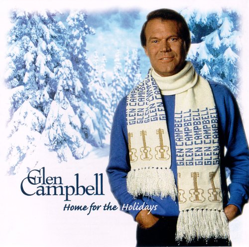 CAMPBELL, GLEN - HOME FOR THE HOLIDAYS