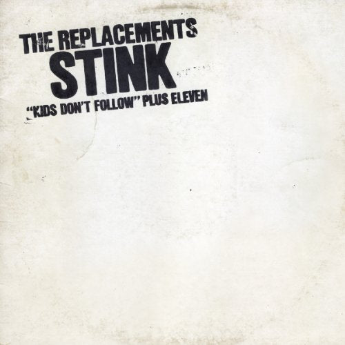 THE REPLACEMENTS - STINK (DELUXE)