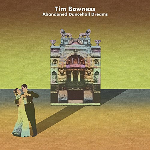 BOWNESS, TIM - ABANDONED DANCEHALL DREAMS