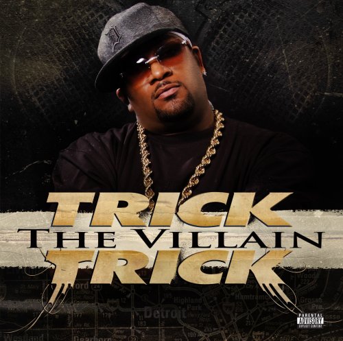 TRICK TRICK - TRICK TRICK - THE VILLAIN