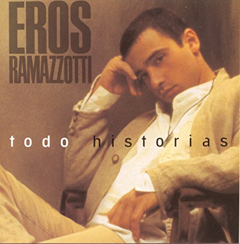 RAMAZZOTTI,EROS - TODO HISTORIAS