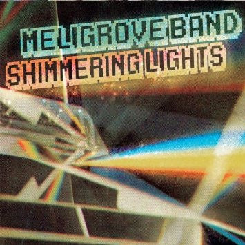 MELIGROVE BAND  - SHIMMERING LIGHTS