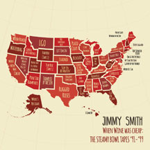 JIMMY SMITH - WHEN WINE WAS CHEAP: THE STEAMY BOWL TAPES '91-99 [CD]