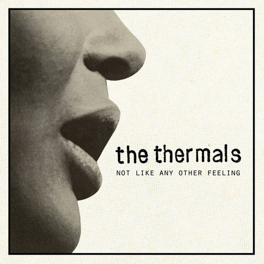 THERMALS, THE - NOT LIKE ANY OTHER FEELING - 7 INCH