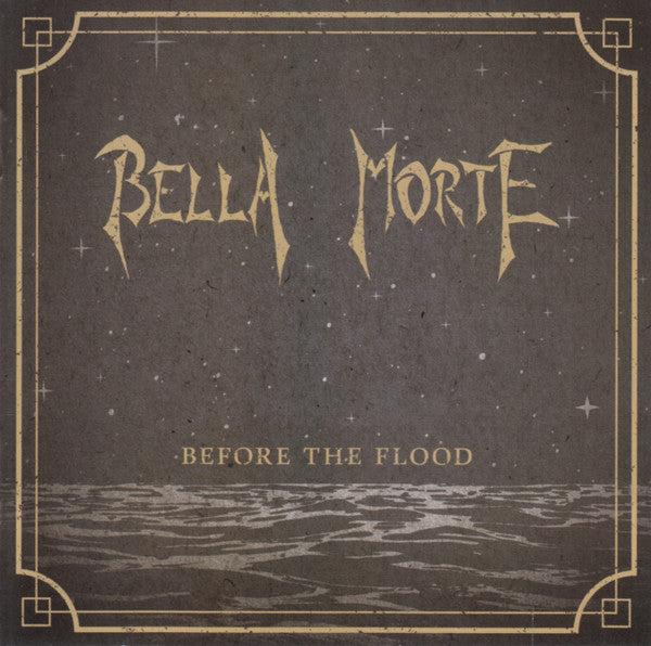 BELLA MORTE  - BEFORE THE FLOOD