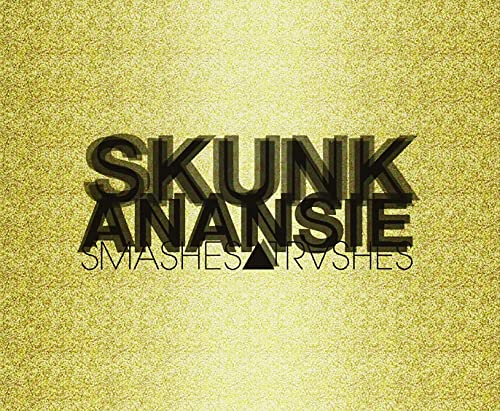 SKUNK ANANSIE - SMASHES TRASHES