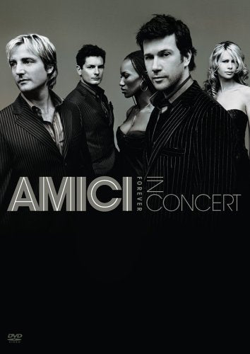 AMICI FOREVER: IN CONCERT [IMPORT]