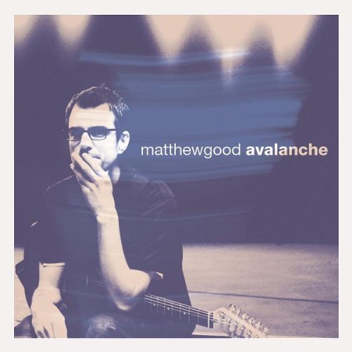 GOOD, MATTHEW - AVALANCHE