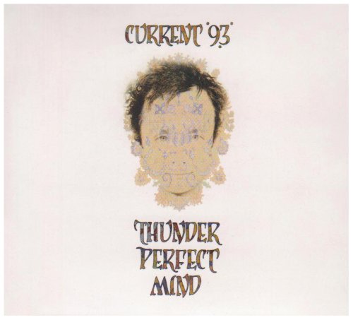 CURRENT 93  - THUNDER PERFECT MIND