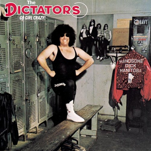 DICTATORS - GO GIRL CRAZY!