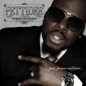 PETTIDEE  - RESURRECTIONS PAST PRESENT & FUTURE