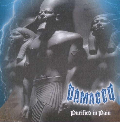 DAMAGED  - PURIFIED IN PAIN