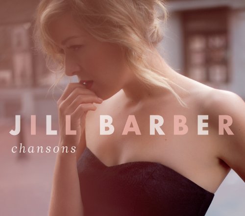 BARBER,JILL - CHANSONS