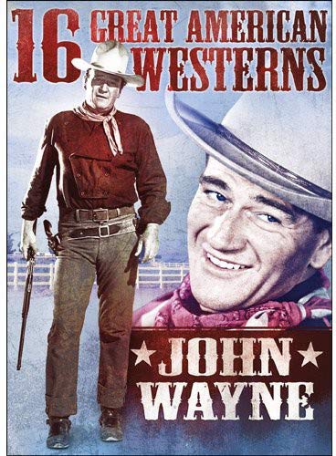 16 GREAT AMERICAN WESTERNS: JOHN WAYNE