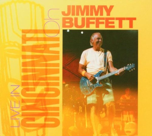 JIMMY BUFFETT - LIVE IN CINCINNATI