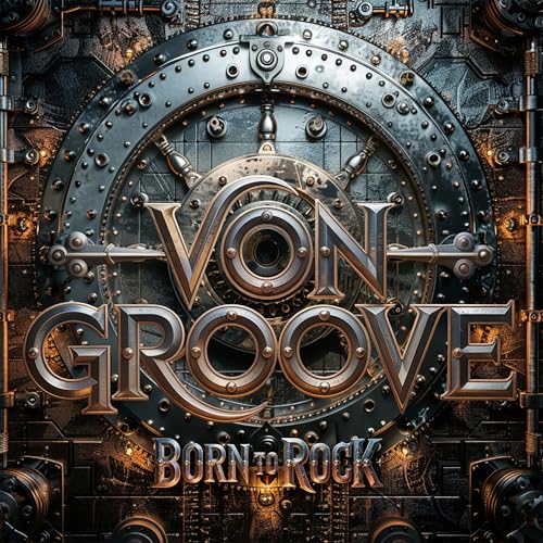 VON GROOVE - BORN TO ROCK (CD)