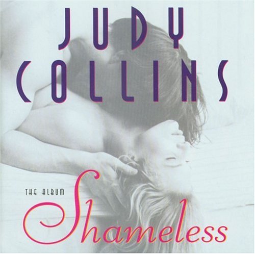 COLLINS, JUDY - SHAMELESS