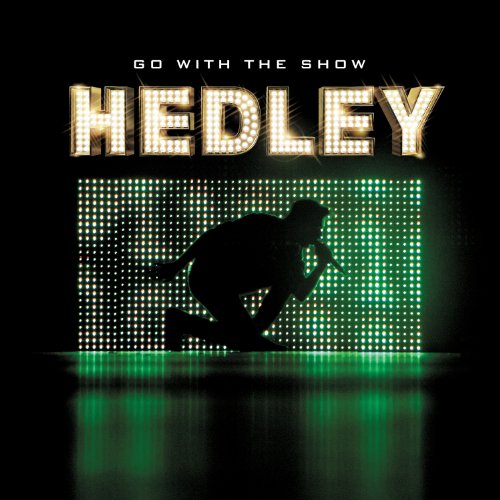 HEDLEY - GO WITH THE SHOW