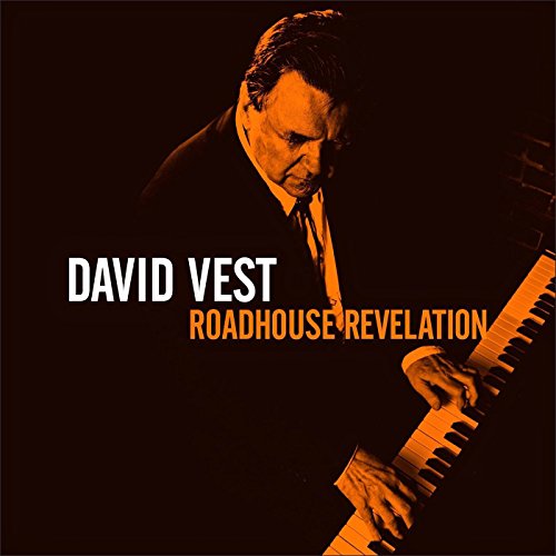 VEST, DAVID - ROADHOUSE REVELATION