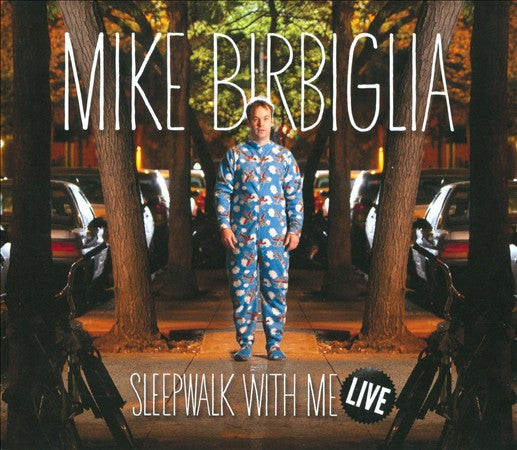 BIRBIGLIA, MIKE  - SLEEPWALK WITH ME: LIVE