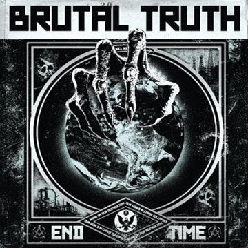 BRUTAL TRUTH - END TIME