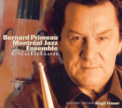 PRIMEAU, BERNARD MONTREAL JAZZ - EVOLUTION