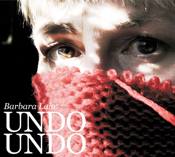 LAHR, BARBARA  - UNDO UNDO