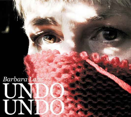 LAHR, BARBARA  - UNDO UNDO