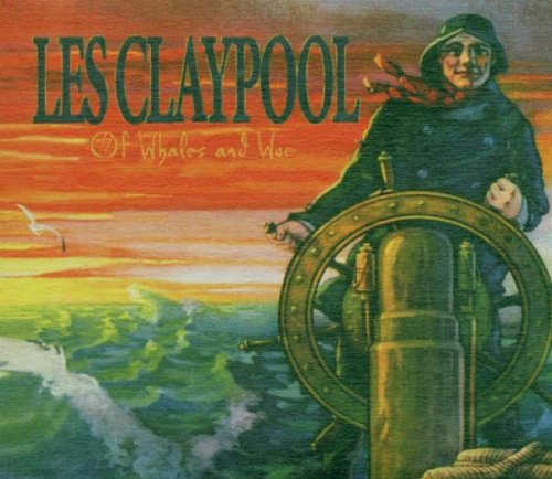 CLAYPOOL, LES - OF WHALES AND WOE (DIGI)