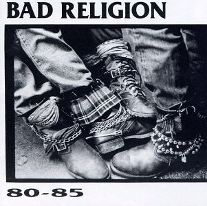 BAD RELIGION - 1980-1985 : BAD RELIGION