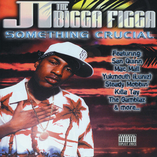 JT THE BIGGA FIGGA  - SOMETHING CRUCIAL