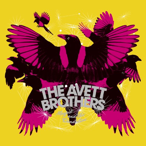 THE AVETT BROTHERS - MAGPIE AND THE DANDELION (DELUXE)