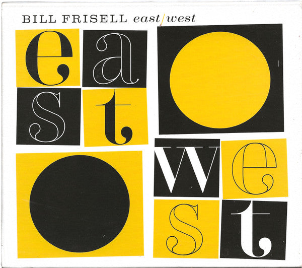 FRISELL, BILL  - EAST/WEST (2CDS)