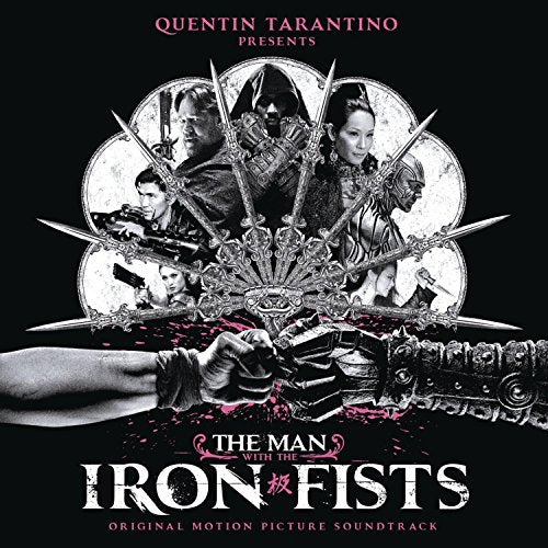 VARIOUS ARTISTS - THE MAN WITH THE IRON FISTS (ORIGINAL MOTION PICTURE SOUNDTRACK)