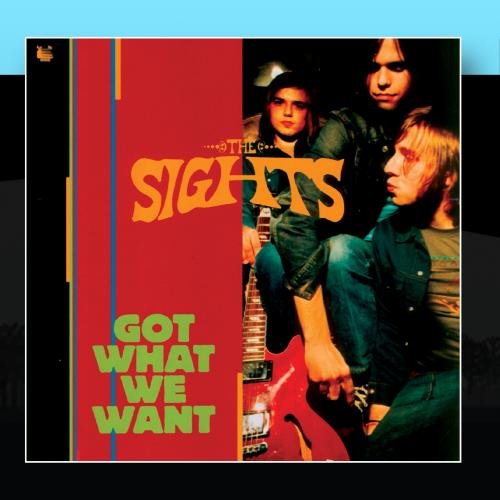 SIGHTS - GOT WHAT WE WANT