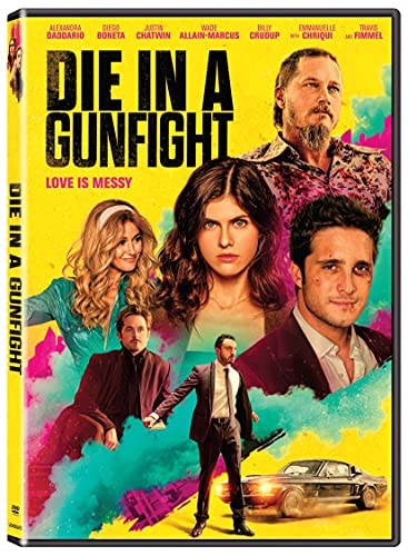 DIE IN A GUNFIGHT