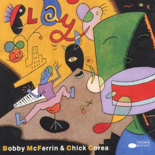 MCFERRIN, BOBBY/COREA;CHICK - PLAY